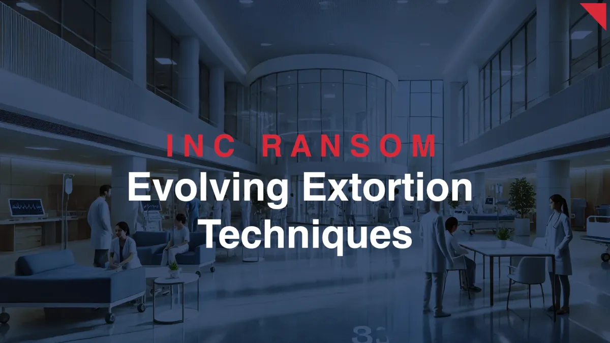 Inc Ransom Attack: Evolving Extortion Techniques Target Healthcare Sector