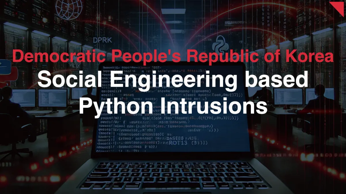 DPRK’s Python-based Intrusions Exploit Secured Networks Through Social Engineering