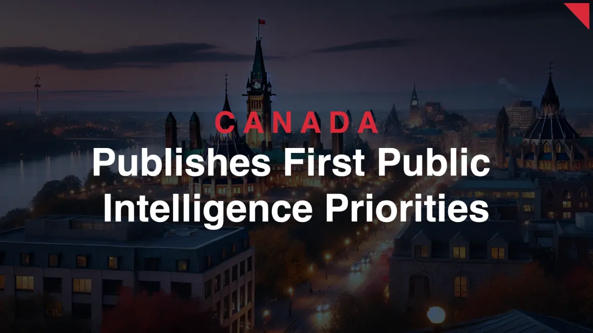 Canada Publishes First Public Intelligence Priorities: A Landmark Step in National Security Transparency