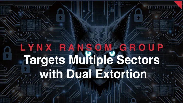 New Ransomware Group Lynx Emerges, Targets Multiple Sectors with Dual Extortion